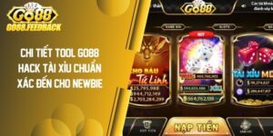 Chi Tiết Tool GO88 Hack Tài Xỉu Chuẩn Xác Đến Cho Newbie