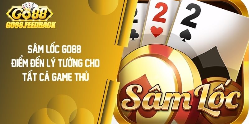 Sâm Lốc GO88